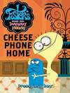 Cheese Phone Home