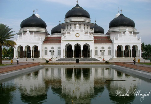 Rindu Masjid Masjid Raya Baiturrahman Banda Aceh Bagian I