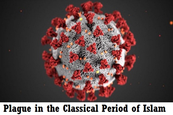 Plague in the Classical Period of Islam