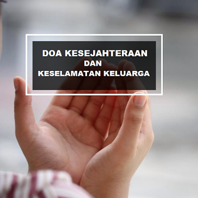 Doa Untuk Kesejahteraan Dan Keselamatan Keluarga