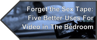 http://thebestsexyouneverhad.blogspot.ca/2017/04/forget-sex-tape-five-better-uses-for.html