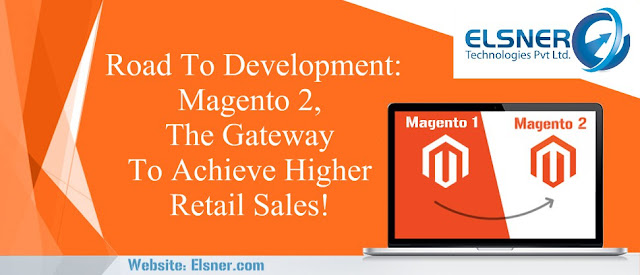 Magento 2, The Gateway To Achieve Higher Retail Sales