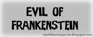 EVIL OF FRANKENSTEIN