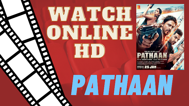 Watch Online HD Full Movie PATHAAN 1080p And 720p HD 2023