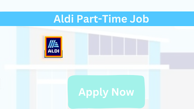 Aldi Part Time Job (Work as Part Time Stocker)