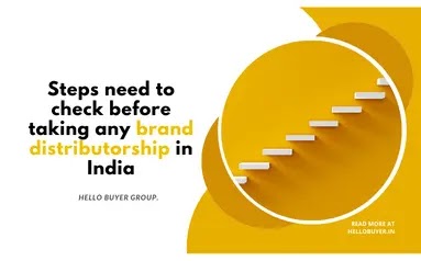 Steps need to check before taking any brand distributorship in india