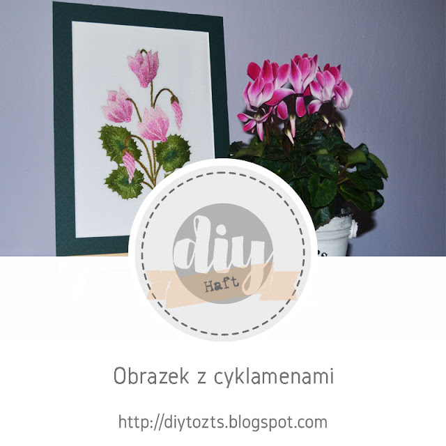 http://diytozts.blogspot.com/2019/10/haft-obrazek-z-cyklamenami.html