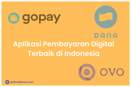 Aplikasi Pembayaran Digital Terbaik di Indonesia