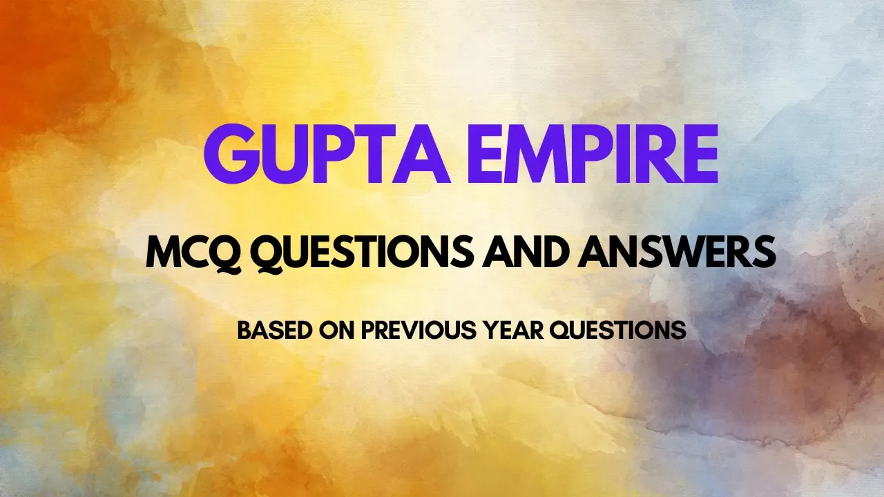 Gupta Empire Questions Answers MCQ