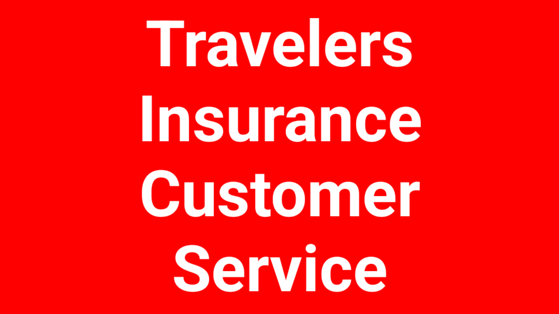 Travelers Insurance  Customer Service  Number
