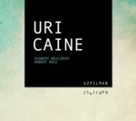 Uri Caine / Ksawery Wójciński / Robert Rasz