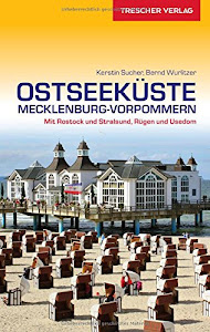 Reiseführer Ostseeküste Mecklenburg-Vorpommern: Mit Rostock und Stralsund, Rügen und Usedom (Trescher-Reiseführer)