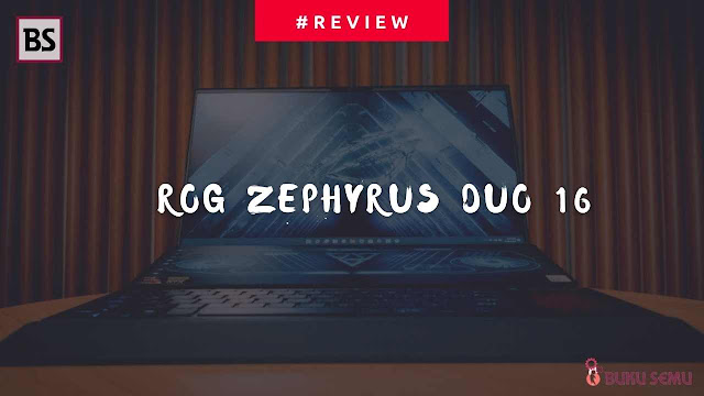 ROG Zephyrus Duo 16, Laptop Terbaik untuk Gaming, Streaming, dan Content Creation