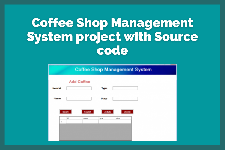 Coffee Shop Management System project with Source code - wivato.com