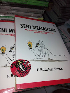 Jual buku Seni Memahami Hermeneutik dari SCHLEIERMACHER sampai DERRIDA Oleh F Budi Hardiman 