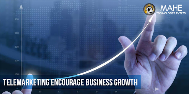 Telemarketing encourage business growth
