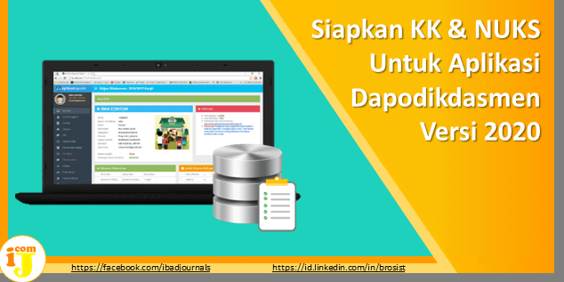 Persiapan dokumen dan data untuk Aplikasi Dapodikdasmen Versi  Siapkan KK & NUKS Wajib Untuk Aplikasi Dapodikdasmen Versi 2020