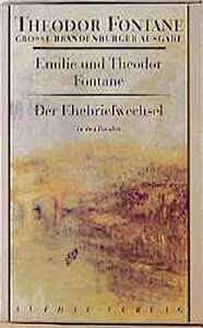 Der Ehebriefwechsel, 3 Bde. (Große Brandenburger Ausgabe): Große Brandenburger Ausgabe. Briefe, Bände 1-3 (Fontane GBA Briefe)