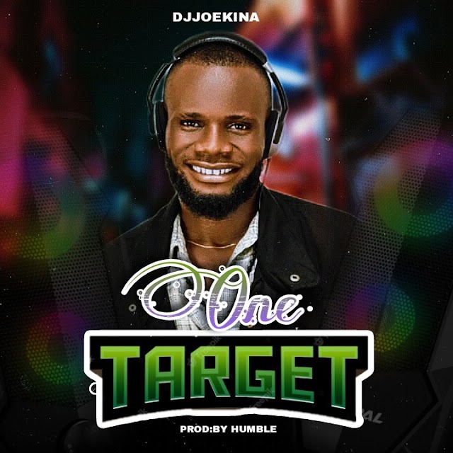 Music: Dj joekina _ One target