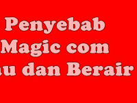 Cara Menghilangkan Bau Magic Com Baru