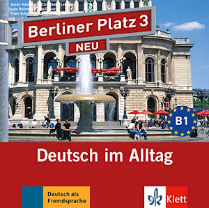 Berliner Platz 3 NEU: Deutsch im Alltag. 2 Audio-CDs zum Lehrbuch (Berliner Platz NEU)