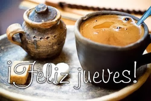 Feliz Jueves Amigos