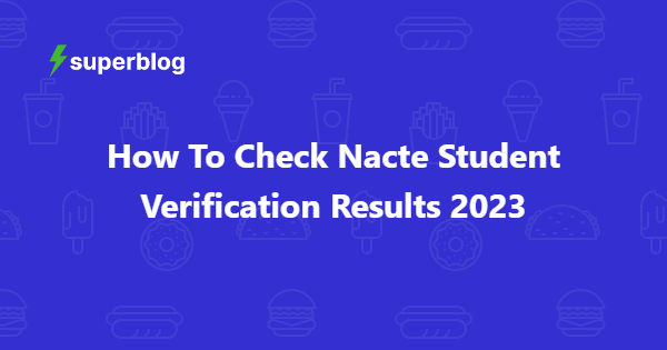 How To Check Nacte Student Verification Results 2023