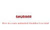 How to create Shudder Unlimited Accounts for Free | Hackers Carnival