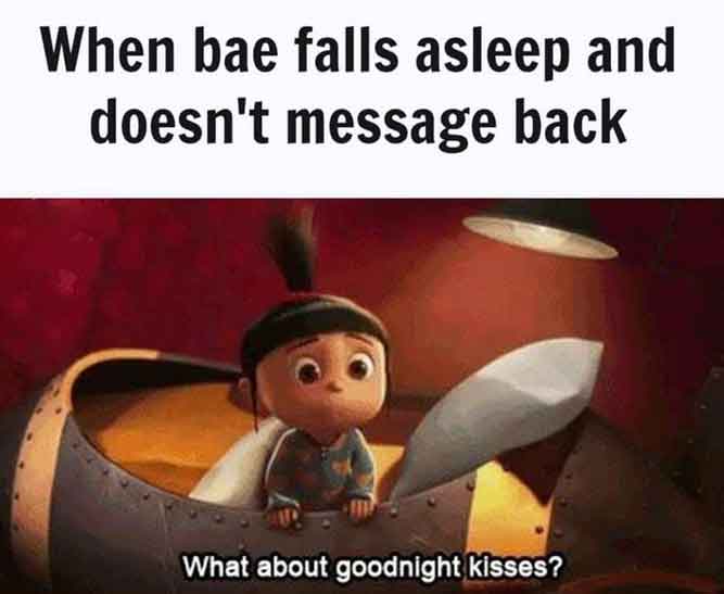 When bae falls asleep and doesn't message back! - Funny good night memes pictures, photos, images, pics, captions, quotes, wishes, quotes, sms, status, messages.