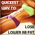 Quickest Way To Lose Lower AB Fat