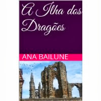 A Ilha dos Dragões - digite Ana Bailune na amazon.com.br