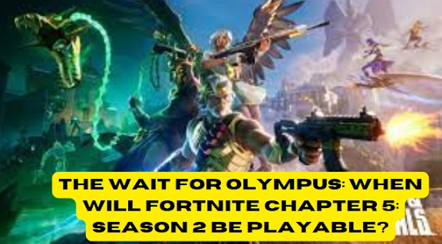 The wait for Olympus: When Will Fortnite Chapter 5: Season 2 Be Playable?