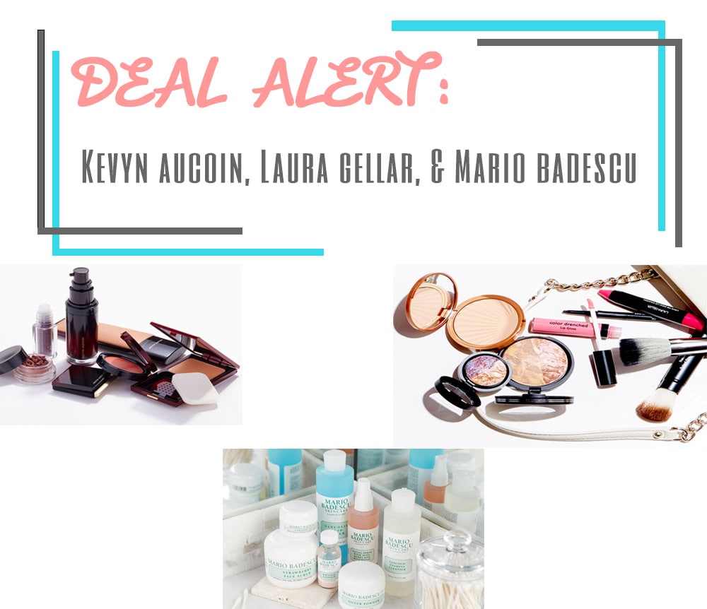 Deal Alert: Kevyn Aucoin, Laura Gellar, & Mario Badescu