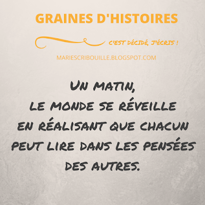 Un matin, le monde se réveille en réalisant que chacun peut lire dans les pensées des autres