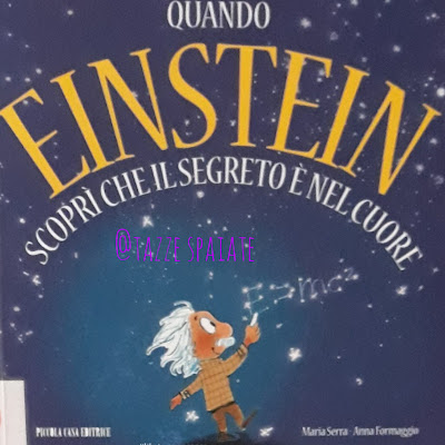 Quando Einstein scoprì che il segreto è nel cuore