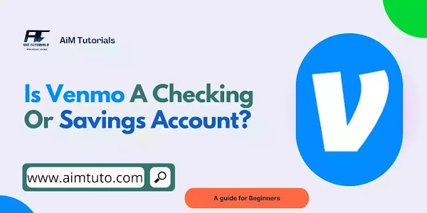 Is Venmo A Checking Or Savings Account?