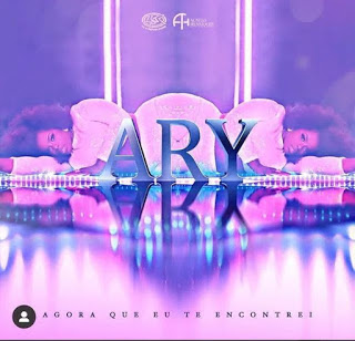 Ary - Agora Que Te Encontrei (Zouk) BAixar