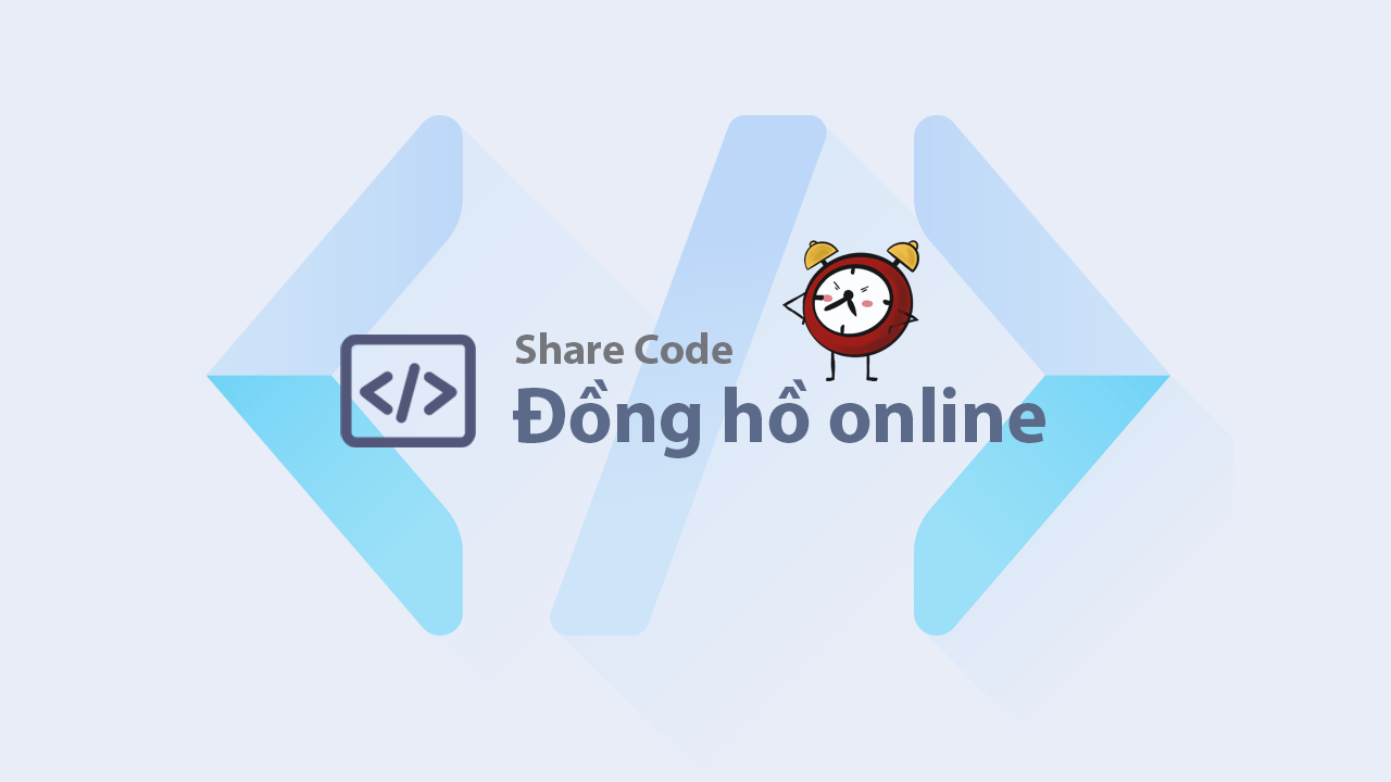 Share code đồng hồ có ngày tháng năm cho blog/website