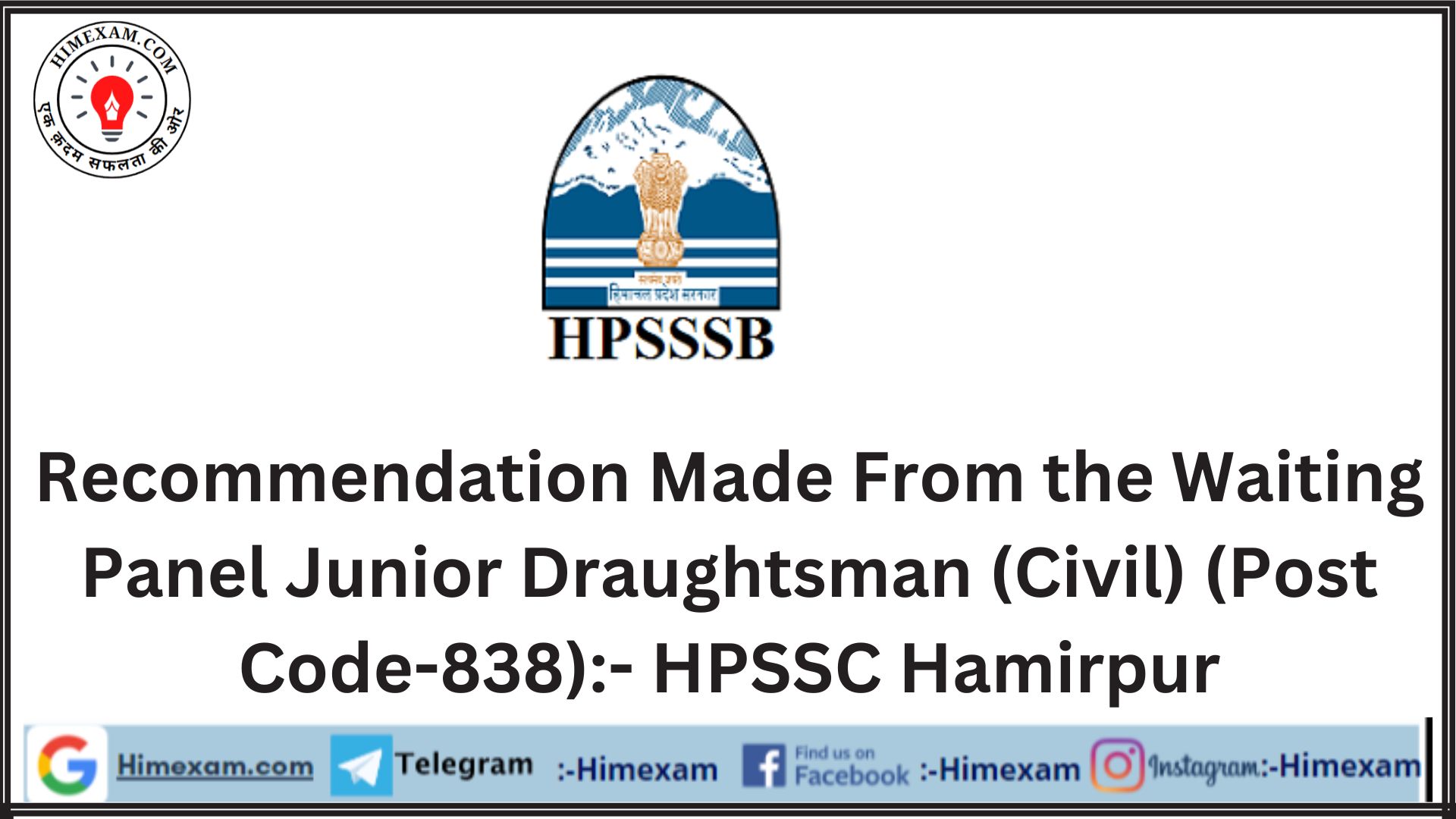 Recommendation Made From the Waiting Panel  Junior Draughtsman (Civil) (Post Code-838):- HPSSC Hamirpur