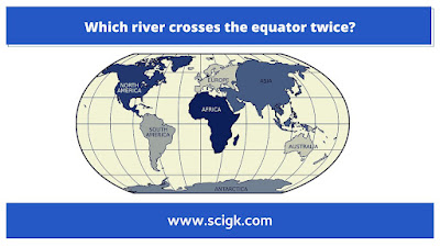 Which river crosses the equator twice