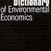 "Dictionary of Environmental Economics" by Anil Markandya, Renat Perelet, Pamela Mason, Tim Taylor