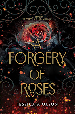 book cover of young adult fantasy novel A Forgery of Roses by Jessica S. Olsen