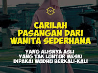 Pilihlah Pasangan dari Wanita Sederhana,,,Yang Alisnya Asli dan Tidak Luntur Dipake Wudhu...Yang Setuju Share Ya...!!!