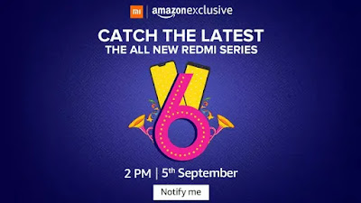 Xiaomi Redmi 6 series to be Amazon exclusive, India launch set for September 5