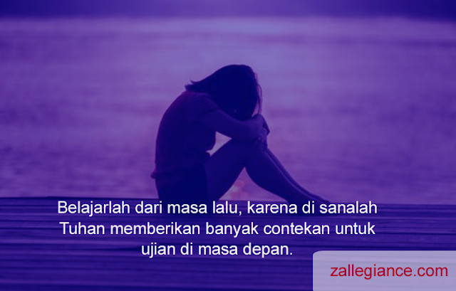 50 Kata Kata Bijak Masa Lalu Motivasi Masa Depan Penuh Hikmah