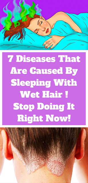 The Damage Sleeping With Wet Hair Does To Your Body !
