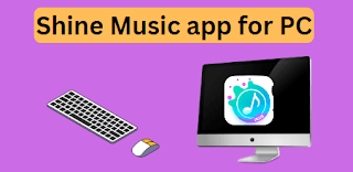 Shine Music app for PC