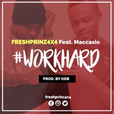 Fresh Prinz (4×4) – Work Hard ft. Maccasio (Prod. by ODB)