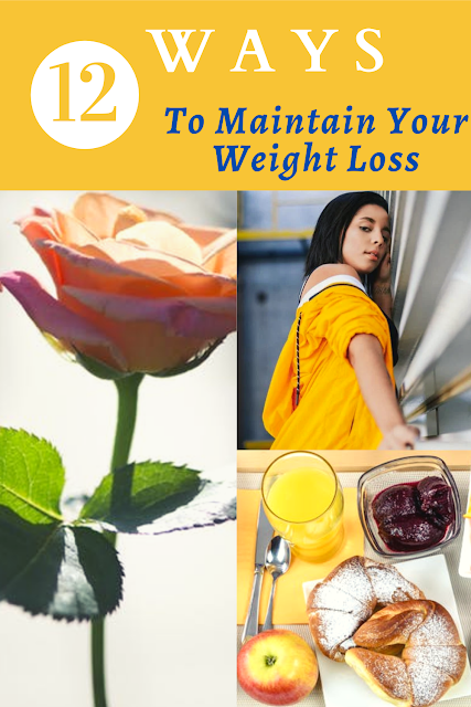 12 Ways To Maintain Your Weight Loss