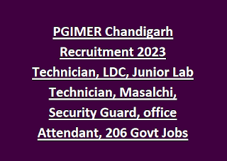 PGIMER Chandigarh Recruitment 2023 Technician, LDC, Junior Lab Technician, Masalchi, Security Guard, office Attendant, 206 Govt Jobs Online